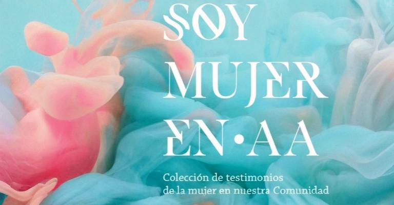 Soy mujer en AA: Compendio de Plenitud